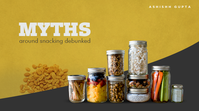 Myths Around Snacking